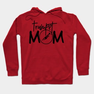 Marching Band - Funny Trumpet Mom Gift Hoodie